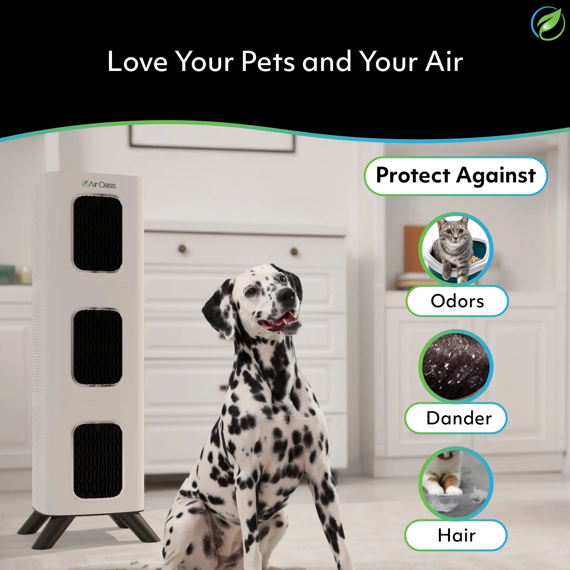 love your pets and your air, protect against pet odors, dander, and hair