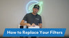 How to Replace the Filters | 46458659307687,46458659274919,46458659242151,46458659209383